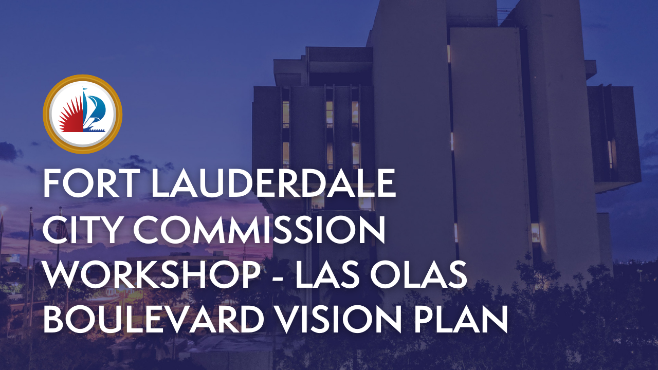 City Commission Workshop - Las Olas Boulevard Vision Plan